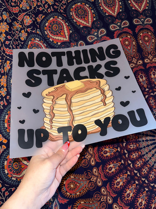 Nothing Stacks Up To You