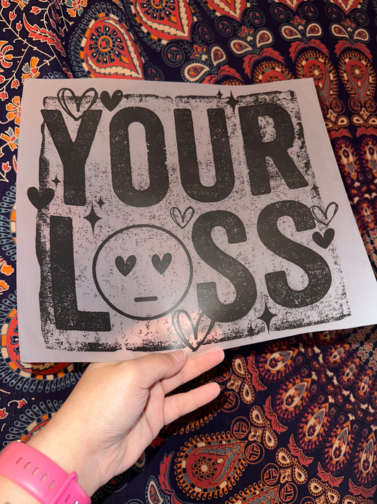 Your Loss- F