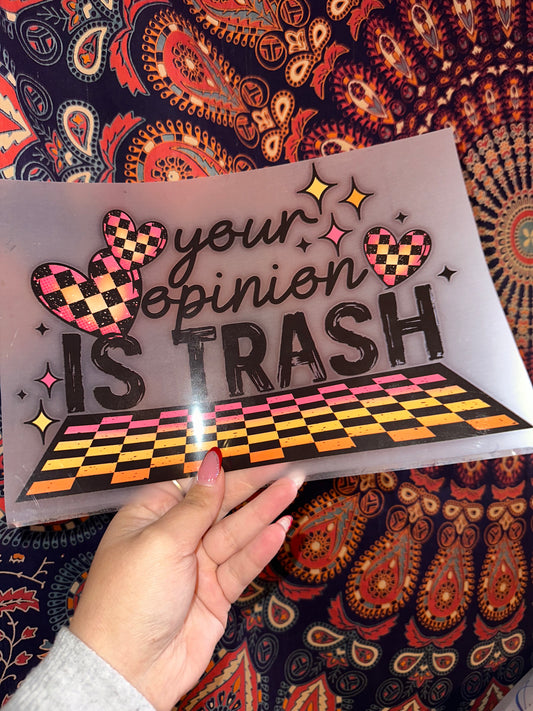 Your Opinion Is Trash - B