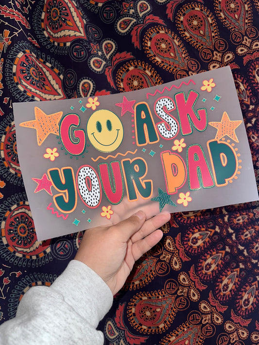 Go Ask Your Dad- F70