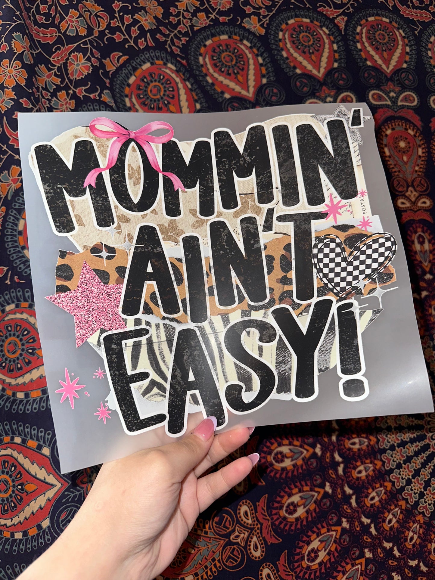 Mommin’ Ain’t Easy! -C