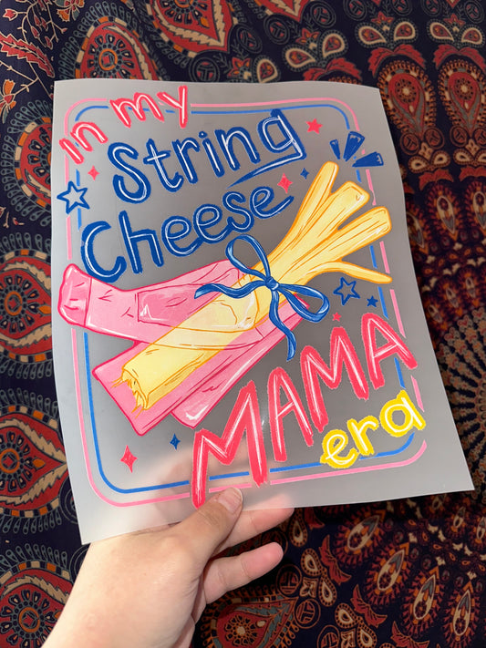 In My String Cheese Mama Era -H