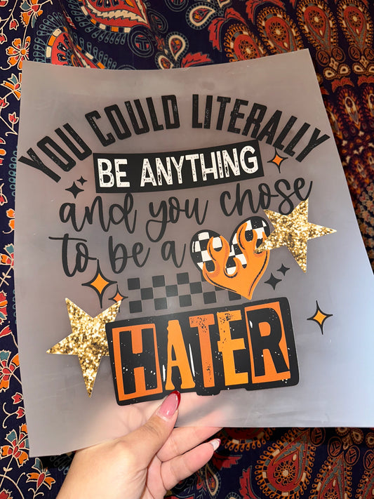 You Could Literally Be Anything- B31