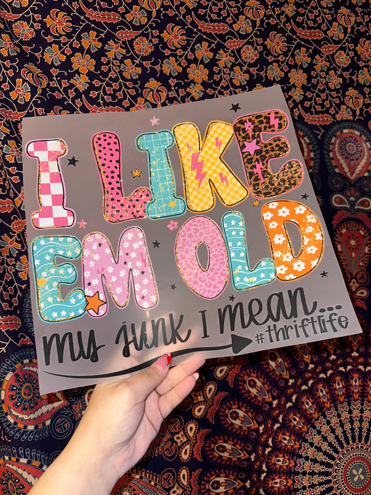 I Like Em Old- E