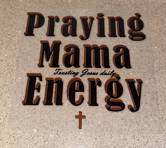 Praying Mama Energy