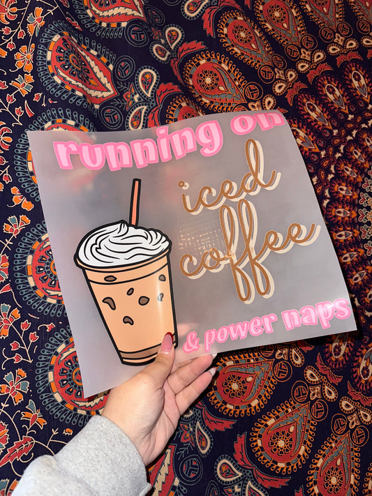 Running On Iced Coffee & Power Naps- H