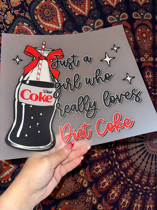 Just A Girl Who Really Loves Diet Coke