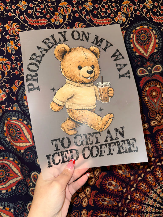 Probably On My Way To Get An Iced Coffee- F61