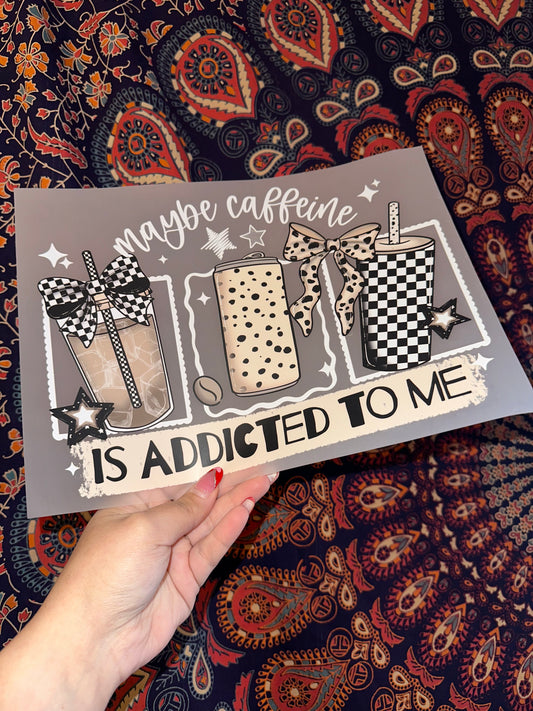 Maybe Caffeine Is Addicted To Me - F23