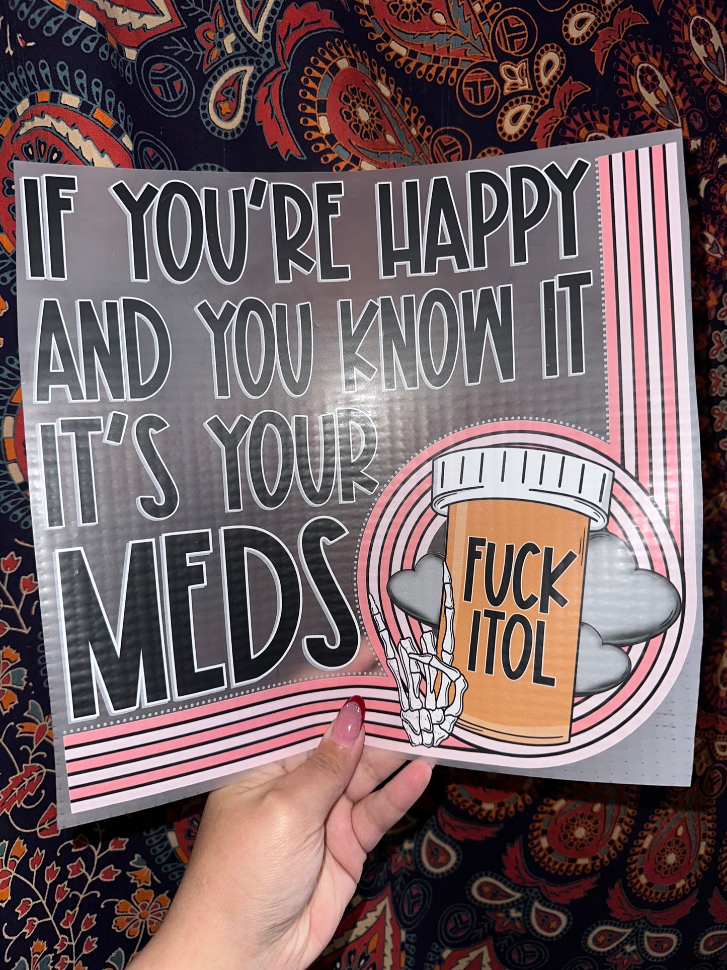 If You're Happy and You Know It- It's Your Meds