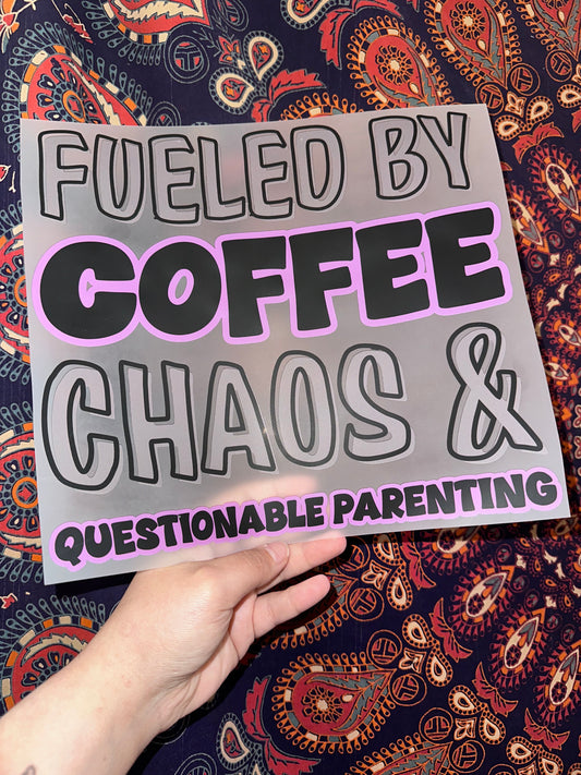 Fueled By Coffee Chaos & Questionable Parenting- F3
