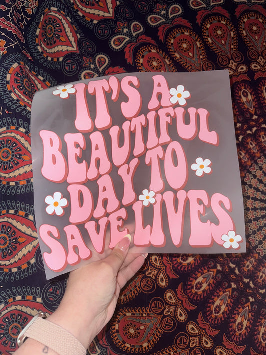 It’s A Beautiful Day To Save Lives