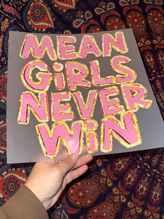 Mean Girls Never Win- F