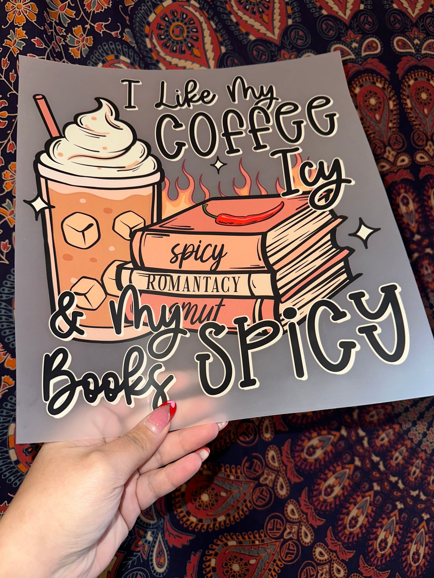 I Like My Coffee Icy & My Books Spicy- B