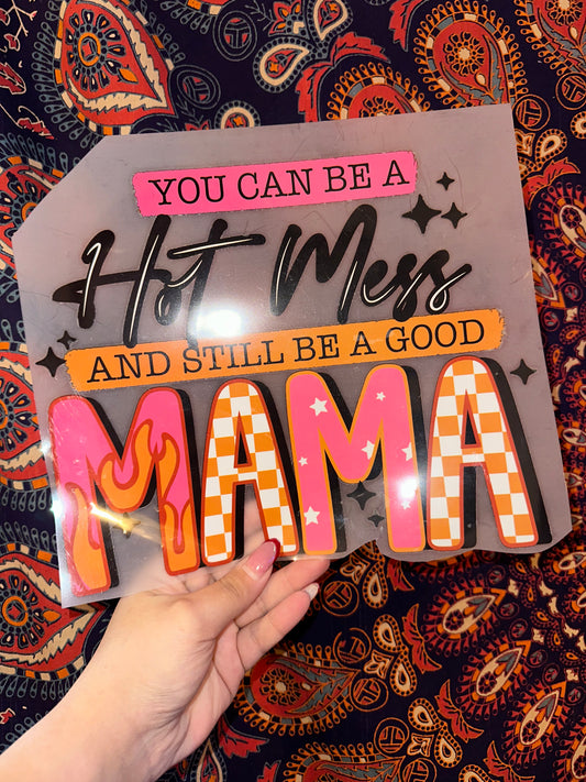 You Can Be A Hot Mess