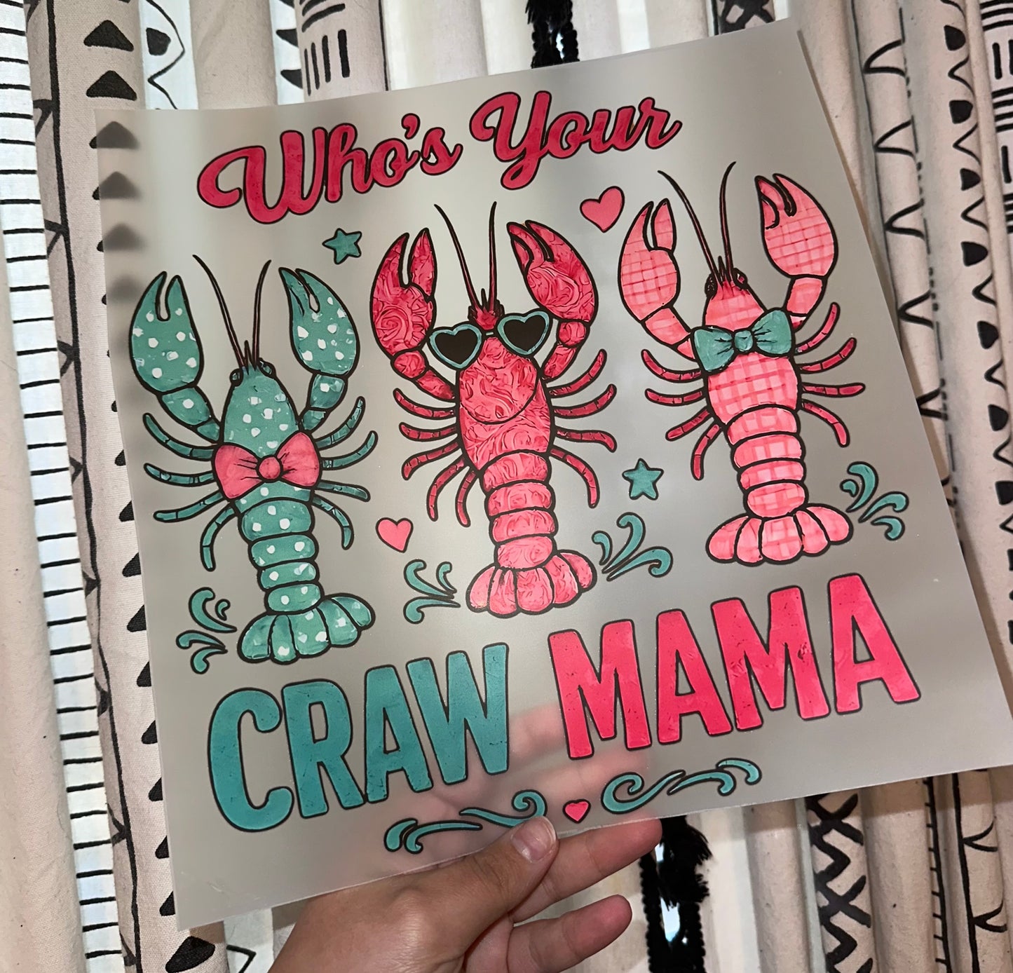 Who’s Your Craw Mama- D18