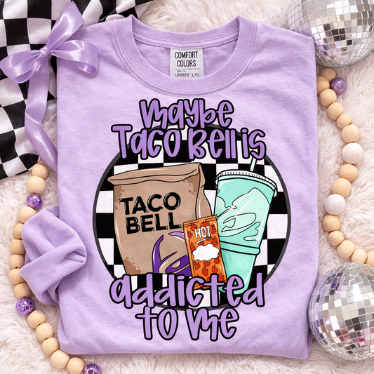 Maybe Taco B Is Addicted To Me