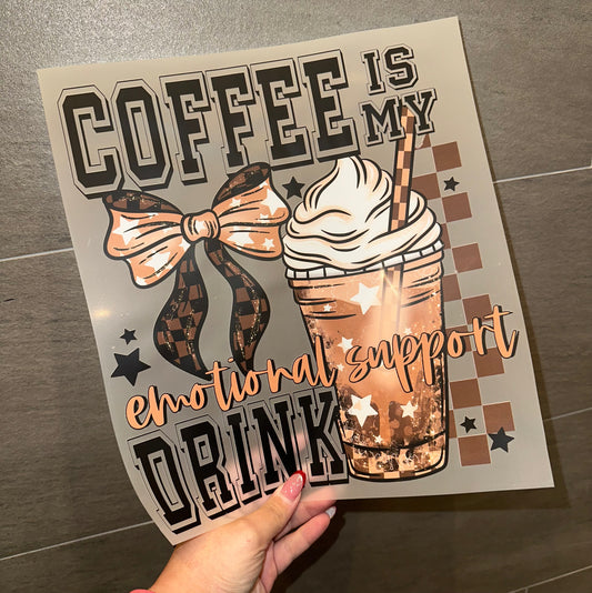 Coffee Is My Emotional Support Drink