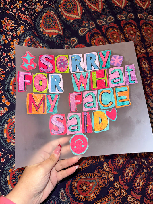 Sorry For What My Face Said- G