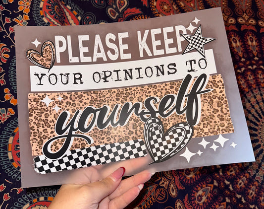 Keep Your Opinion To Yourself- G