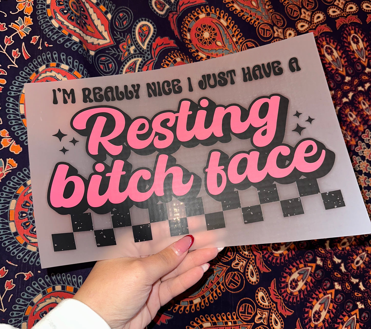 I’m Really Nice I Just Have A Resting B*tch Face- B