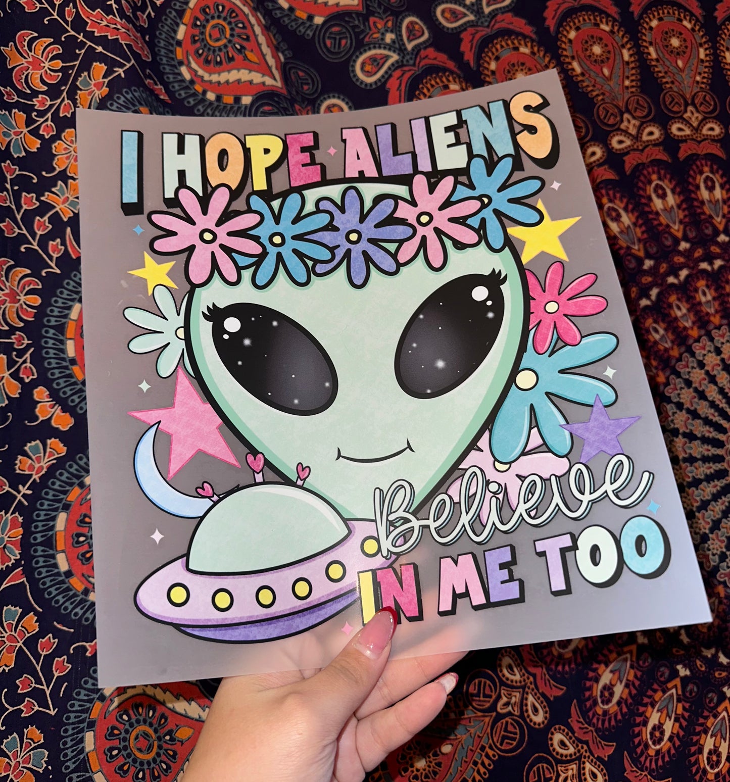 I Hope Aliens Believe In Me Too- B
