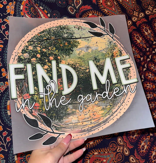 Find Me In The Garden