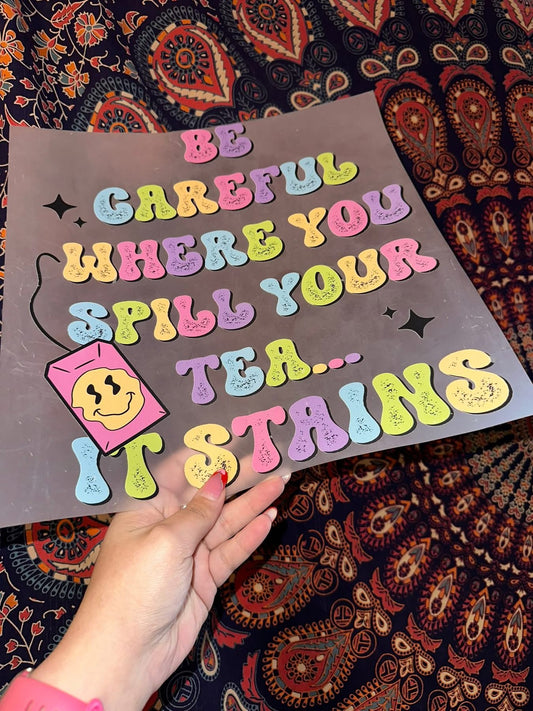 Be Careful Where You Spill Your Tea