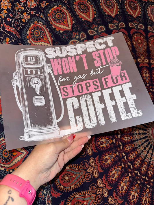 Suspect Won’t Stop For Gas But Stops For Coffee
