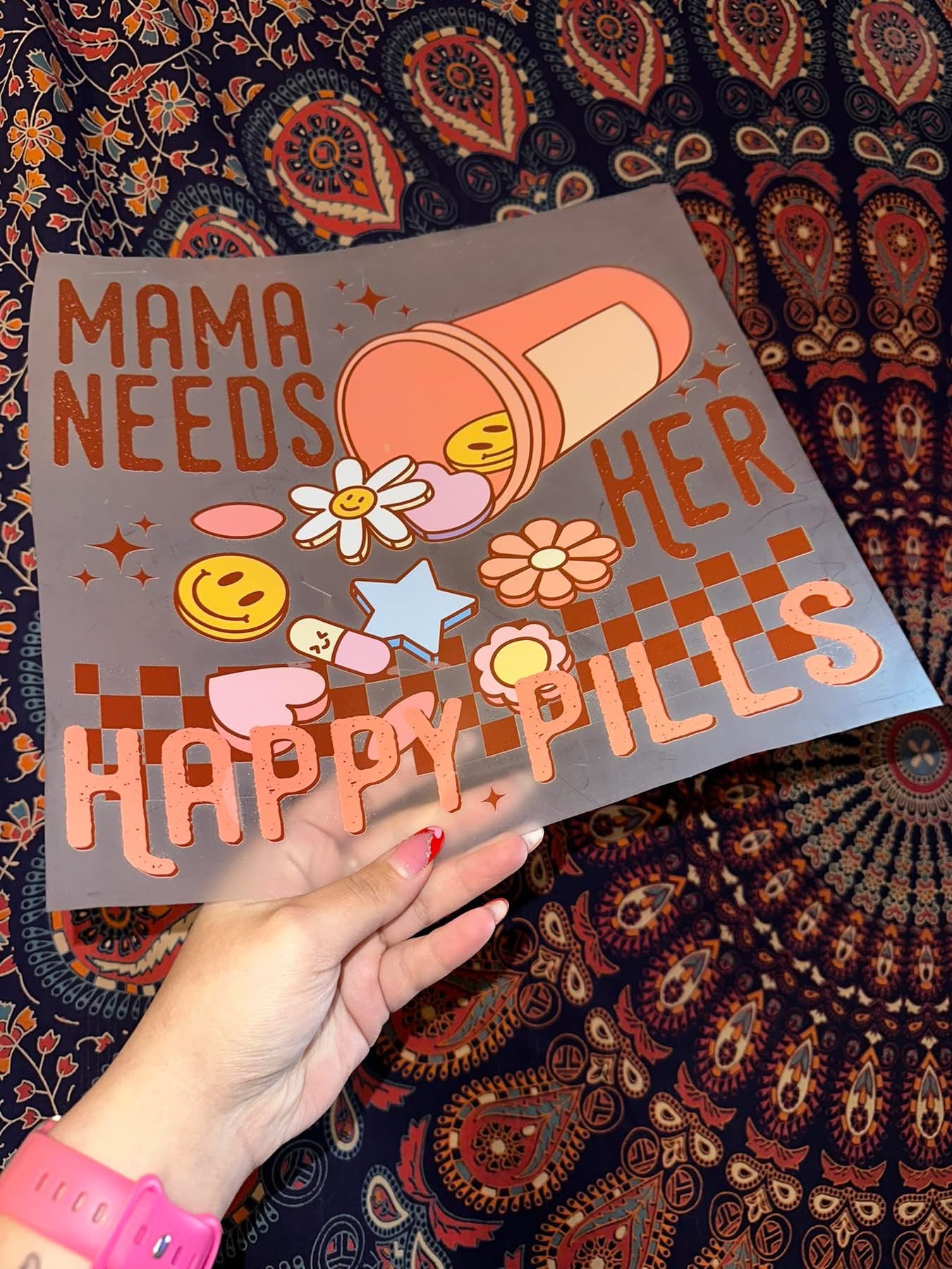 Mama Needs Her Happy Pills - E