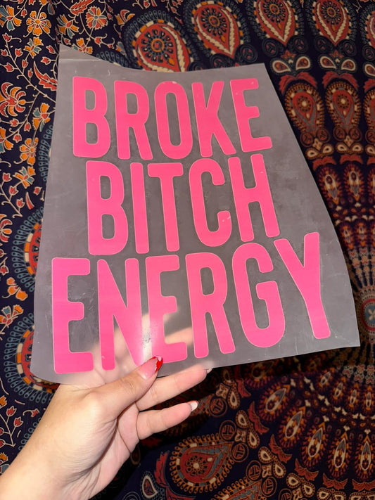Broke Bitch Energy- B28