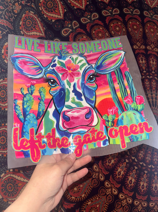 Live Like Someone Left The Gate Open -A
