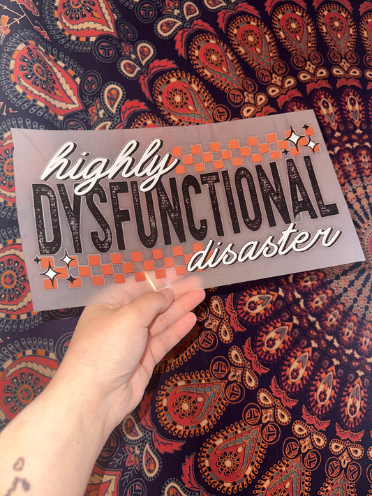 Highly Dysfunctional Disaster -C