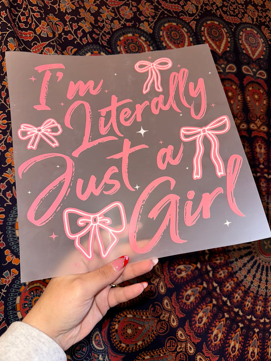 I'm Literally Just a Girl- C